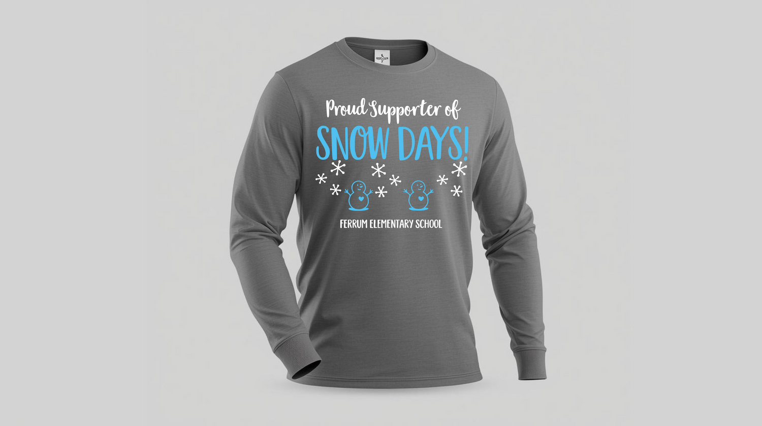 "Proud Supporter of Snow Days!" Ferrum Elementary Apparel